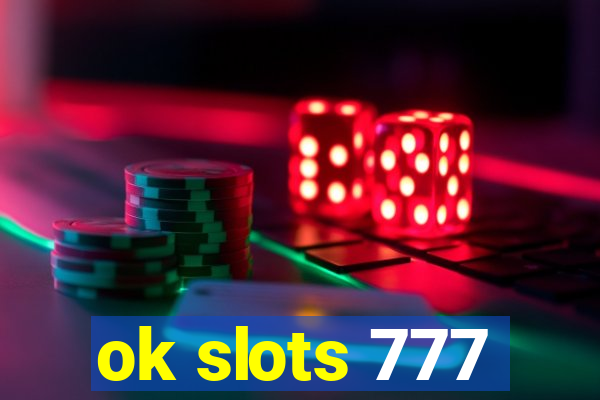 ok slots 777